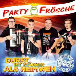 : Die Partyfrösche - Durst Ist Stärker Als Heimweh (2015)