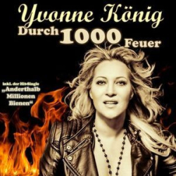 : Yvonne König -  Durch 1000 Feuer (2016)