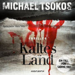 : Michael Tsokos - Kaltes Land ein Fall für Sabine Yao(ungekürzt)​