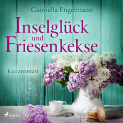 : Gabriella Engelmann - Inselglück und Friesenkekse