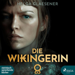 : Helga Glaesener - Die Wikingerin