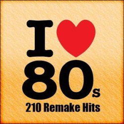 : 210 Remake Hits (I Love 80's) (Box) (2002)