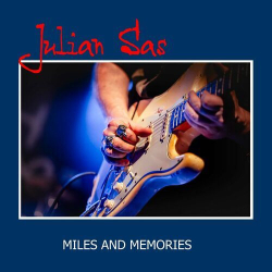 : Julian Sas - Miles And Memories (2025)