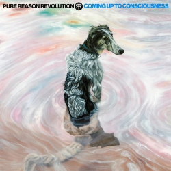 : Pure Reason Revolution - Coming Up To Consciousness (Deluxe Edition) (2025)