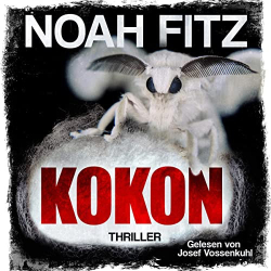 : Noah Fitz - Mike Wedekind 01 - Kokon(ungekürzt)
