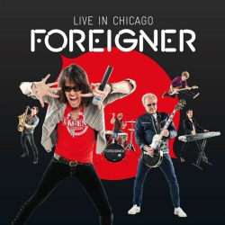 : Foreigner - Live in Chicago (2025) FLAC