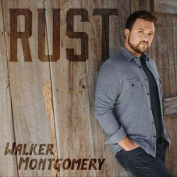 Cover: Walker Montgomery - Rust (EP) (2022) : Walker Montgomery - Rust (EP) (2022)
