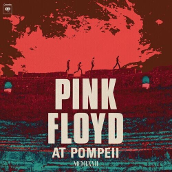 : Pink Floyd - Pink Floyd at Pompeii - MCMLXXII (2025 Mix) (2025) flac