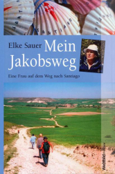 : Mein Jakobsweg - Elke Sauer