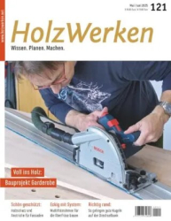 :  HolzWerken Magazin Mai-Juni No 121 2025
