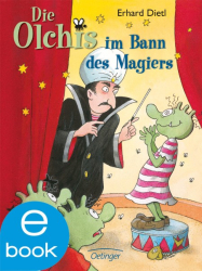 Cover: Die Olchis im Bann des Magiers - Dietl, Erhard : Die Olchis im Bann des Magiers - Dietl, Erhard