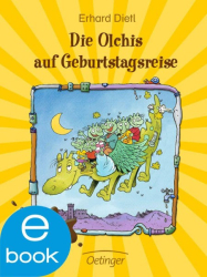 Cover: Die Olchis auf Geburtstagsreise - Dietl, Erhard : Die Olchis auf Geburtstagsreise - Dietl, Erhard