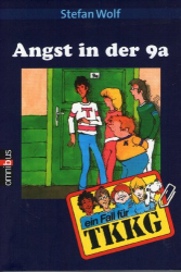 : TKKG 06 - Angst in der 9a.- Stefan Wolf
