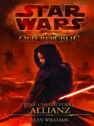 : Star Wars the Old Republic, Band 1 - Sean Williams