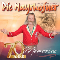: Die Mayrhofner - 70 Jahre Memories (2025)
