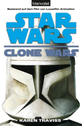 Cover: Star Wars - Republic Commando: Feindkontakt, Bd 01 - Traviss, Karen : Star Wars - Republic Commando: Feindkontakt, Bd 01 - Traviss, Karen
