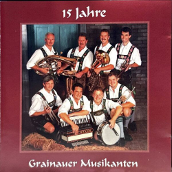 : Grainauer Musikanten - 15 Jahre Grainauer Musikanten (2025)