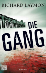 Cover: Die Gang: Roman - Laymon, Richard : Die Gang: Roman - Laymon, Richard