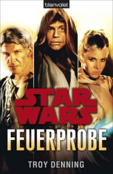 Cover: Star Wars Feuerprobe - Denning, Troy : Star Wars Feuerprobe - Denning, Troy