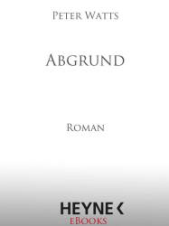 : Abgrund: Roman - Watts, Peter