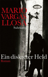 : Ein diskreter Held - Vargas Llosa, Mario