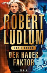 : Der Hades - Faktor: Roman - Ludlum, Robert, Lynds, Gayle
