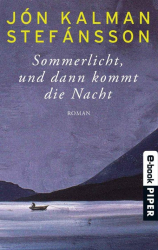 : Sommerlicht, und dann kommt die Nacht - Stefánsson, Jón Kalman