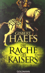 Cover: Die Rache des Kaisers - Gisbert Haefs : Die Rache des Kaisers - Gisbert Haefs