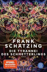 : Die Tyrannei des Schmetterlings - Schätzing, Frank