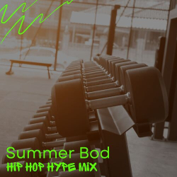 : Summer Bod: Hip Hop Hype Mix (2025)