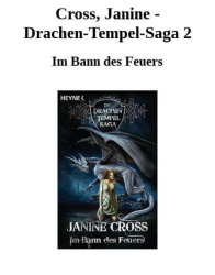 : Drachen - Tempel-Saga 02. Im Bann des Feuers - Janine Cross