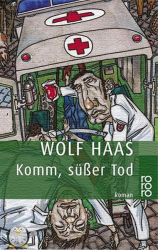 : Komm, suesser Tod - Haas, Wolf