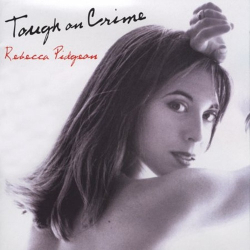 : Rebecca Pidgeon - Tough on Crime (2005)