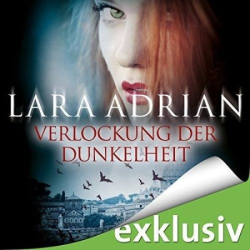 Cover: Verlockung der Dunkelheit - Lara Adrian : Verlockung der Dunkelheit - Lara Adrian