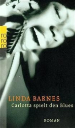 Cover: Carlotta spielt den Blues - Linda Barnes : Carlotta spielt den Blues - Linda Barnes