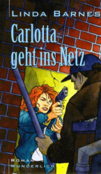 Cover: Carlotta geht ins Netz - Linda Barnes : Carlotta geht ins Netz - Linda Barnes