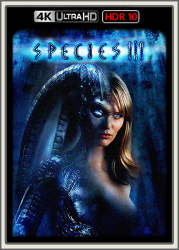 : Species III 2004 DE DL DTSHD UpsUHD HDR10 REGRADED-kellerratte