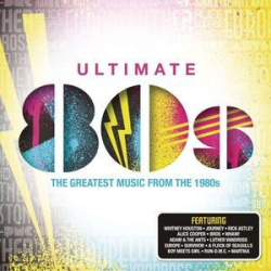 Cover: Ultimate 80's (The Greatest Music From The 1980's) (2015) : Ultimate 80's (The Greatest Music From The 1980's) (2015)
