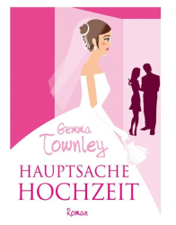 Cover: Hauptsache Hochzeit - Townley Gemma : Hauptsache Hochzeit - Townley Gemma