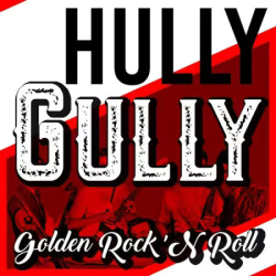 Cover: Hully Gully (Golden Rock 'n Roll) (2025) : Hully Gully (Golden Rock 'n Roll) (2025)