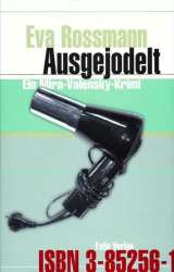 Cover: Ausgejodelt: Mira Valensky ermittelt in Wien: Ein Mira-Valensky-Krimi - Eva Rossmann : Ausgejodelt: Mira Valensky ermittelt in Wien: Ein Mira-Valensky-Krimi - Eva Rossmann