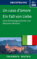 Cover: Un caso d'amore Ein Fall von Liebe: Eine Kriminalgeschichte: Kriminalgeschichte von Massimo Marano - Marano, Massimo : Un caso d'amore Ein Fall von Liebe: Eine Kriminalgeschichte: Kriminalgeschichte von Massimo Marano - Marano, Massimo