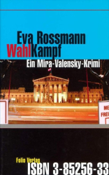 Cover: Wahlkampf: Ein Mira-Valensky-Krimi - Eva Rossmann : Wahlkampf: Ein Mira-Valensky-Krimi - Eva Rossmann