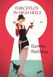 Cover: Furchtlos in High Heels - Gemma Halliday : Furchtlos in High Heels - Gemma Halliday