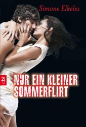 Cover: Nur ein kleiner Sommerflirt - Simone Elkeles : Nur ein kleiner Sommerflirt - Simone Elkeles
