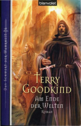 Cover: Das Schwert der Wahrheit 10: Am Ende der Welten - - Goodkind, Terry : Das Schwert der Wahrheit 10: Am Ende der Welten - - Goodkind, Terry