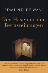 Cover: Der Hase mit den Bernsteinaugen - Edmund de Waal : Der Hase mit den Bernsteinaugen - Edmund de Waal