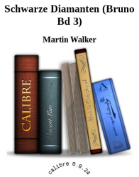 Cover: Schwarze Diamanten - Martin Walker : Schwarze Diamanten - Martin Walker