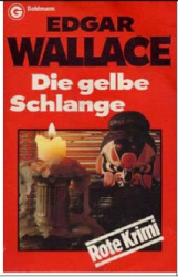 Cover: Die gelbe Schlange - Edgar Wallace : Die gelbe Schlange - Edgar Wallace