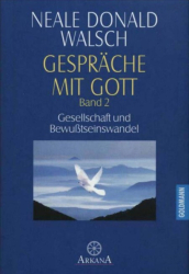 Cover: Gespräche mit Gott 2 - Neale Donald Walsch : Gespräche mit Gott 2 - Neale Donald Walsch